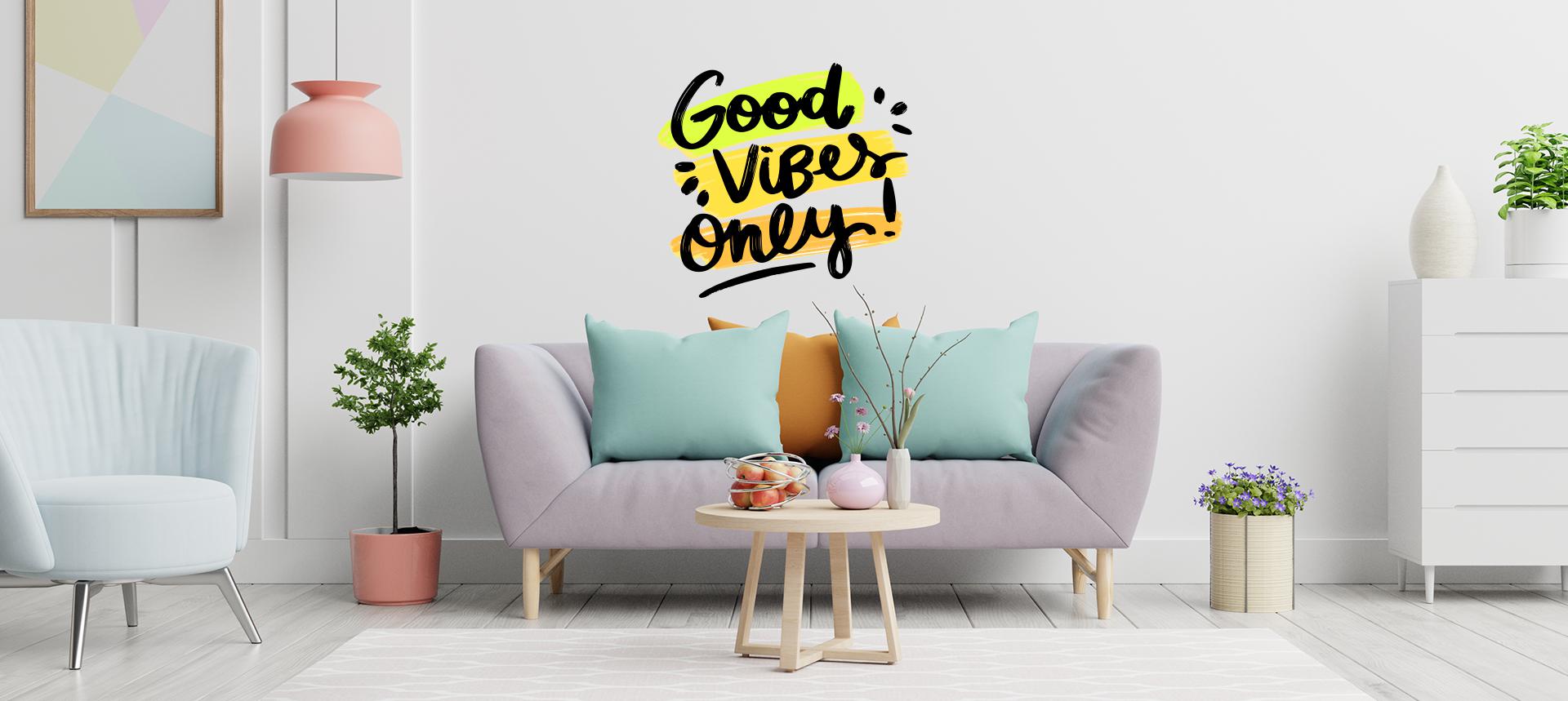 Good Vibes Only Room